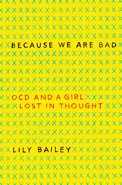 Book Review Of Because We Are Bad Ocd And A Girl Lost In Thought By