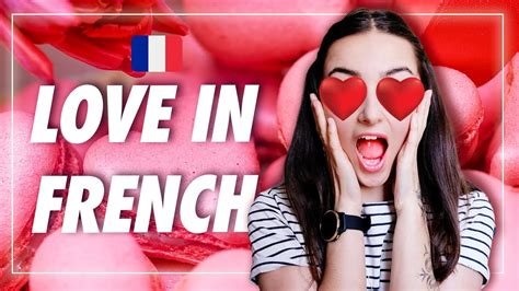Lets Talk About Love Baby 8 French Love Expressions Youtube
