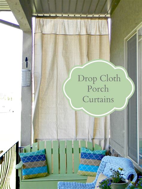 Drop Cloth Porch Curtains Organize And Decorate Everything
