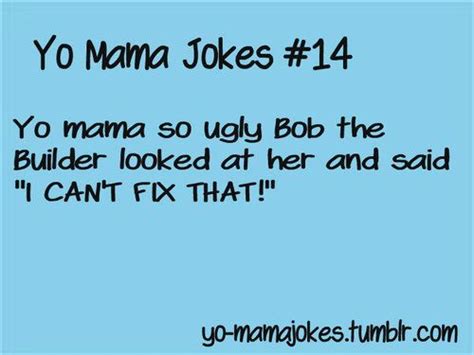 Top 32 Yo Mama Jokes Mama Jokes Momma Joke Your Mama Jokes
