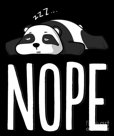 Nope Not Today Funny Lazy Sleeping Panda Drawing By Noirty Designs Pixels