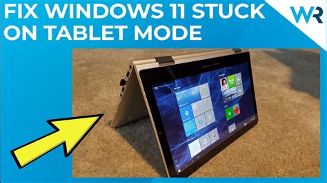 Windows 11 Stuck On Tablet Mode Try These Fixes Now Youtube