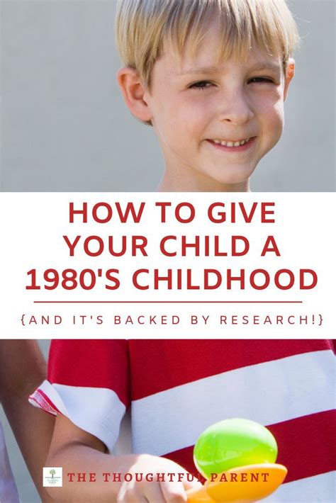 How To Give Your Child A 1980s Childhood And Its Backed By Research