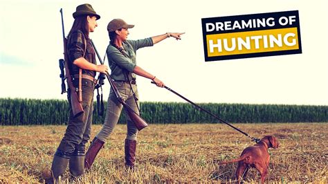 Dreaming Of Hunting 🏹 Meaning Of A Dream Of Hunting Full