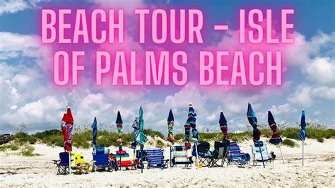 Beach Tour Isle Of Palms Beach Charleston Sc Youtube