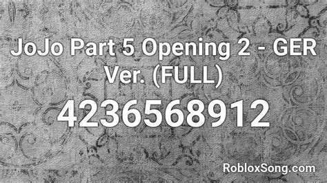 Jojo Part 5 Opening 2 Ger Ver Full Roblox Id Roblox