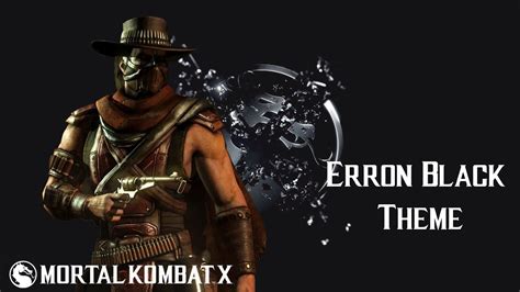 Check spelling or type a new query. Mortal Kombat X - Erron Black: Gunslinger (Theme) - YouTube