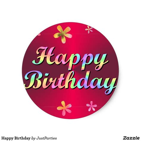 Happy Birthday Classic Round Sticker Zazzle Birthday Stickers Happy Birthday Art Birthday