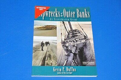 Shipwrecks Of The Outer Banks An Illustrated Guide By Kevin Duffus