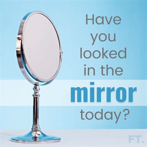 Have You Looked In The Mirror Today Faith Talks