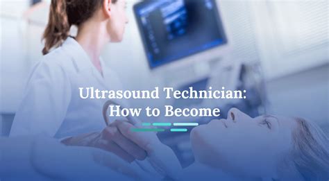 Ultrasound Technician Training How To Become An Ultrasound Tech
