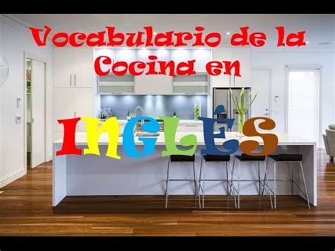 Los juegos de cocina te dejarán hambrienta mientras preparas la comida: Vocabulario de Cocina en INGLÉS / The Kitchen - YouTube