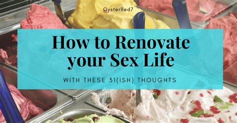 31 Flavors Of Renovated Sex Life • Bonny S Oysterbed7