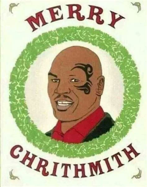 Mike Tyson Funny Merry Christmas Memes Merry Christmas Funny