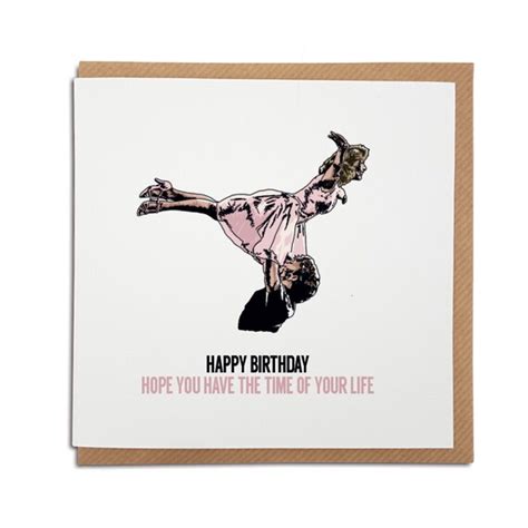 Dirty Dancing Happy Birthday Card Hope You Have The Time Of Etsy
