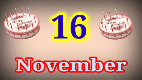 16 November Happy Birthday Song Happy Birthday Cake Happy Birthday