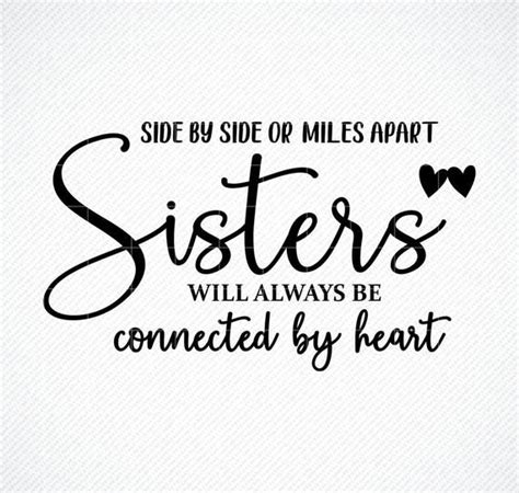 Sisters Svg Side By Side Or Miles Apart Sisters Will Always Be