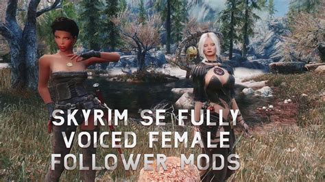 Best Fully Voiced Female Followers Skyrim Se With Quest Part 1 Youtube