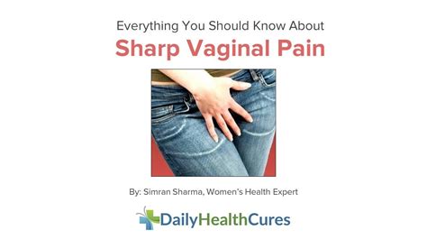 Sharp Vagina Pain Causes And How To Treat Evolving World My Xxx Hot Girl