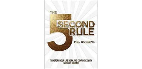 the 5 second rule transform your life work and confidence with everyday courage the ceo library