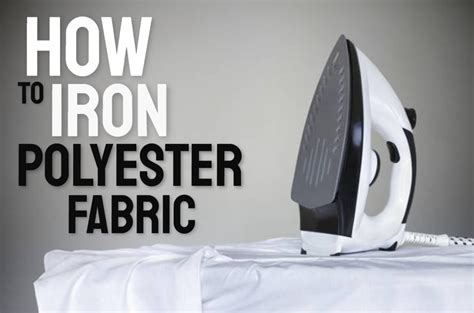 How To Iron Polyester Fabric Remove Wrinkles Efficiently 2023 Guide