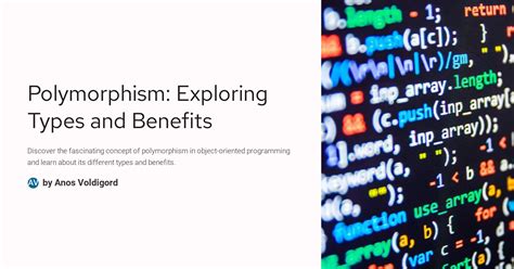 Polymorphism Exploring Types And Benefits