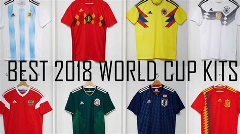 My Favorite 2018 World Cup Kits Youtube