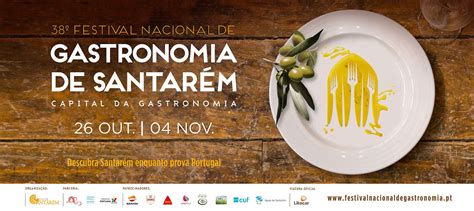 Festival Nacional De Gastronomia De 26 De Outubro A 04 De Novembro Em Santarém