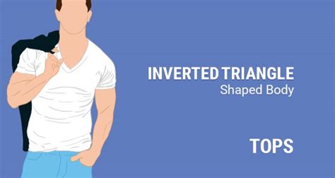 Inverted Triangle Male Body Shape Quick Guide And Styling Tips