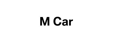 M Car