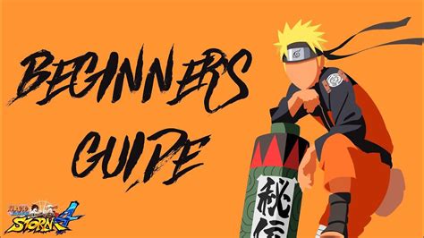 How To Start Playing Naruto Storm 4 Beginners Guide Naruto Storm 4