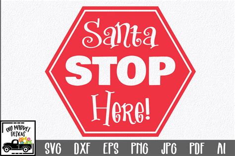 Christmas File Santa Stop Here Graphic By Oldmarketdesigns · Creative