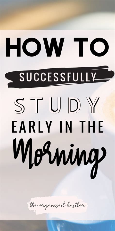 How To Start Studying Early In The Morning Before Work Effective
