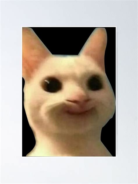Smiling Cat Meme Poster For Sale By Los Memes Redbubble