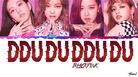 Blackpink ‘ddu Du Ddu Du 뚜두뚜두 Lyrics Color Coded Hanrom Youtube