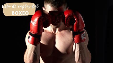 Las 9 Reglas Mas Importantes Para Entender El Boxeo • Procrastina Fácil