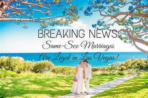 Ever After Blog A Wedding Blog Breaking News Same Sex Marriages Are Legal In Las Vegas