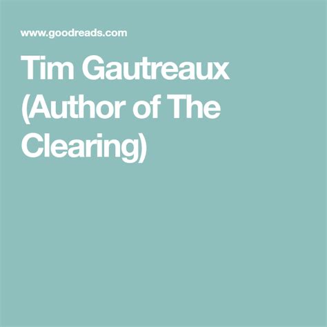 Tim Gautreaux Author Of The Clearing Author Story Writer Writer
