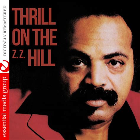 Thrill On The Zz Hill Digitally Remastered Zz Hill Qobuz