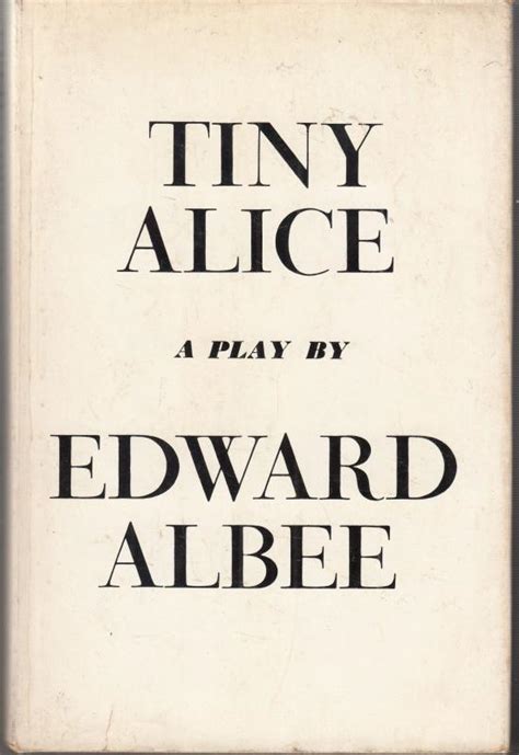 Tiny Alice A Play By Edward Albee Very Good Hardcover 1966 First Edition High Street Books