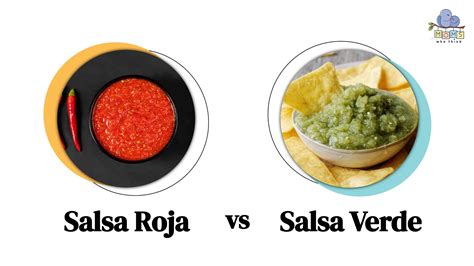 Salsa Roja Vs Salsa Verde The Colorful Difference Between Two Popular
