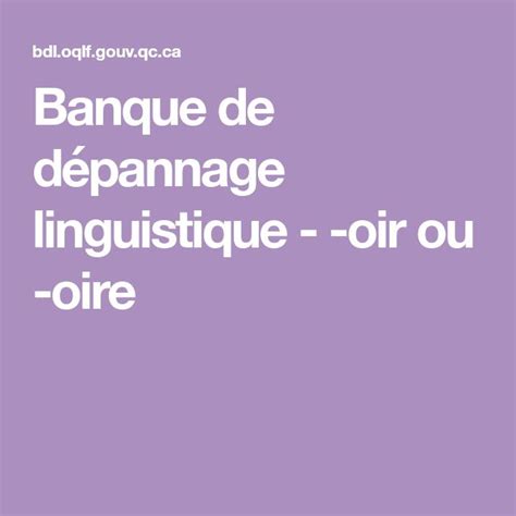 Banque de dépannage linguistique - -oir ou -oire | Lockscreen, Lockscreen screenshot
