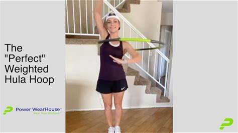 The Perfect Weighted Hula Hoop Expert Review The Power Wearhouse