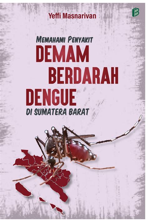Memahami Penyakit Demam Berdarah Dengue Di Sumatera Barat Bintang