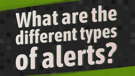 What Are The Different Types Of Alerts Youtube