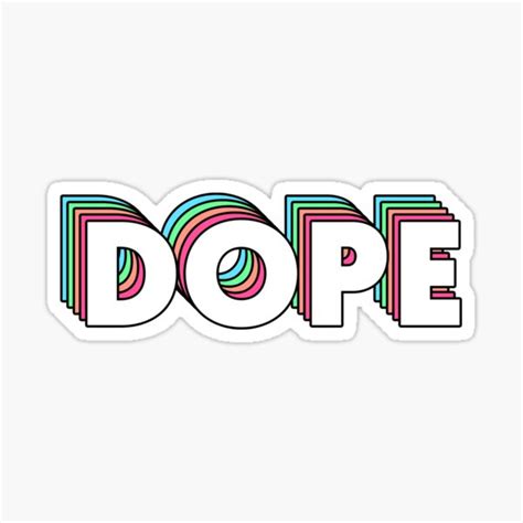 Dope Sticker Sticker For Sale By Goodcooks Redbubble