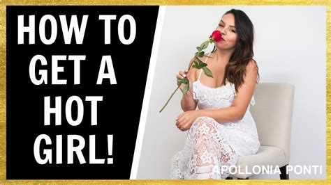 How To Get A Hot Girl 4 Tips To Get A 10 Youtube