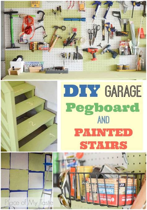 Diy Garage Pegboard And Painted Stairs Place Of My Taste