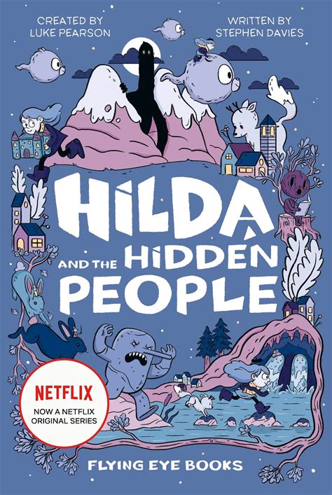 When they finally decide to report him to the police, he kills the two officers and is put in jail. High-Low: NoBrow: Hilda and the Hidden People