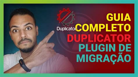 Duplicator Free Guia Completo Do Plugin De Migração Para Wordpress